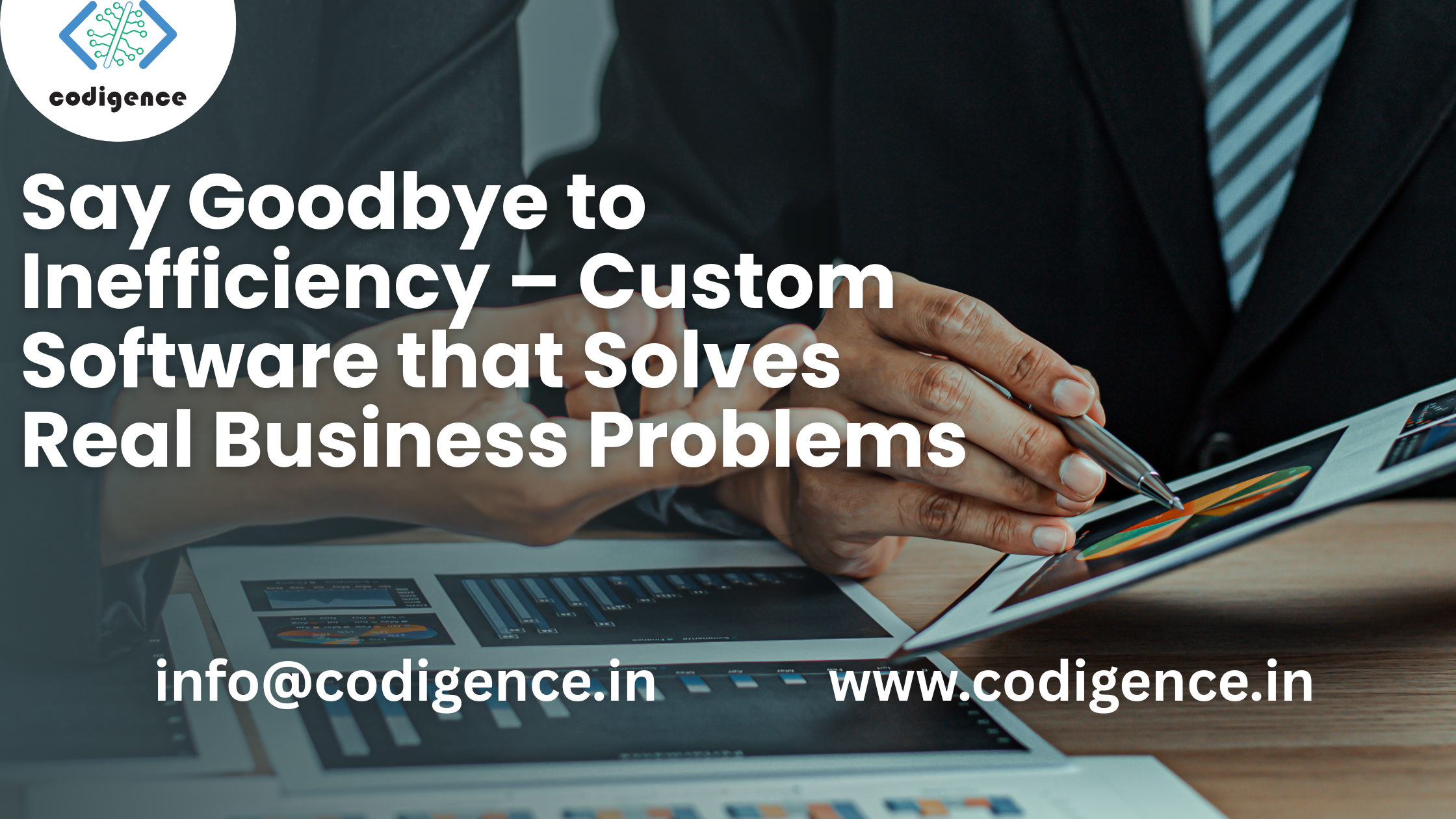 Say Goodbye to Inefficiency Custom Software that Solves Real Business Problems