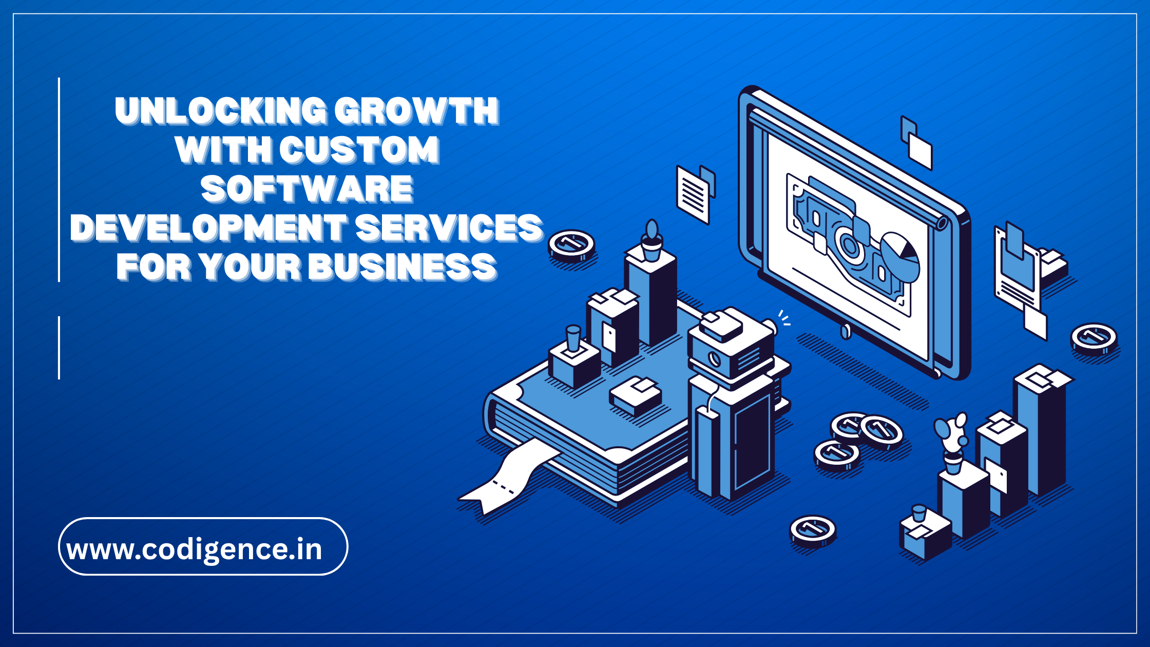Unlocking Growth with Custom Software Development Services for Your Business