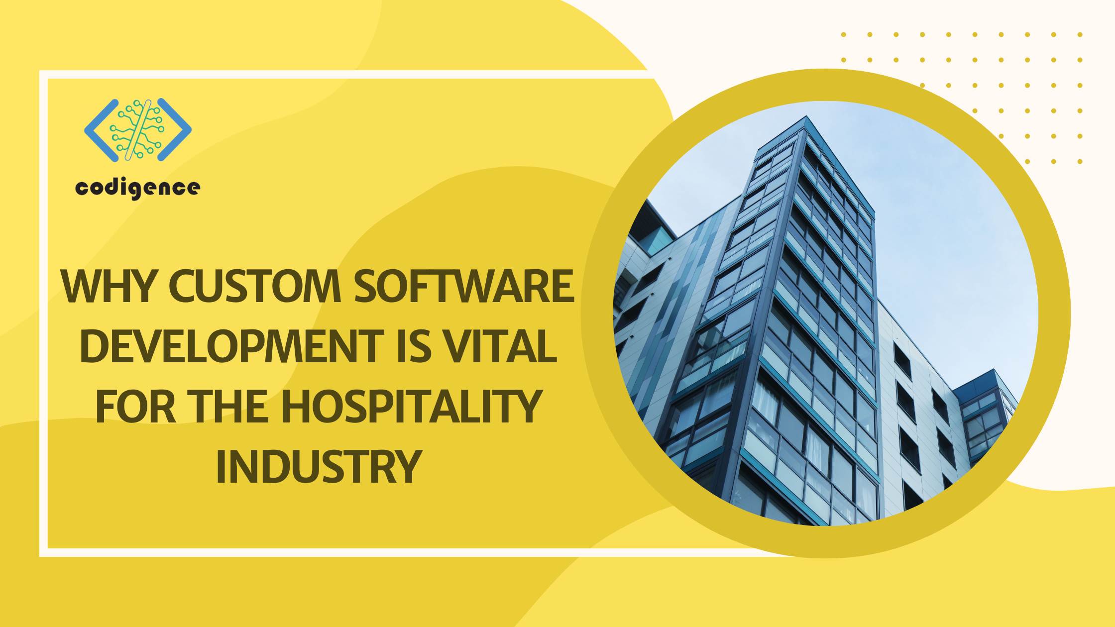 Why Custom Software Development is Vital for the Hospitality Industry